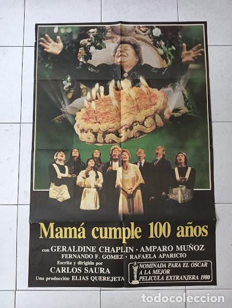 Cinema: EPX 0490 MAMA CUMPLE 100 A&Ntilde;OS CARLOS SAURA RAFAELA APARICIO POSTER ORIGINAL ARGENTINO 75X110