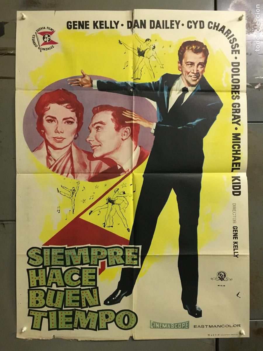 Cine: AFJ76 SIEMPRE HACE BUEN TIEMPO GENE KELLY CYD CHARISSE DONEN JANO POSTER ORIGINAL 70X100 ESTRENO