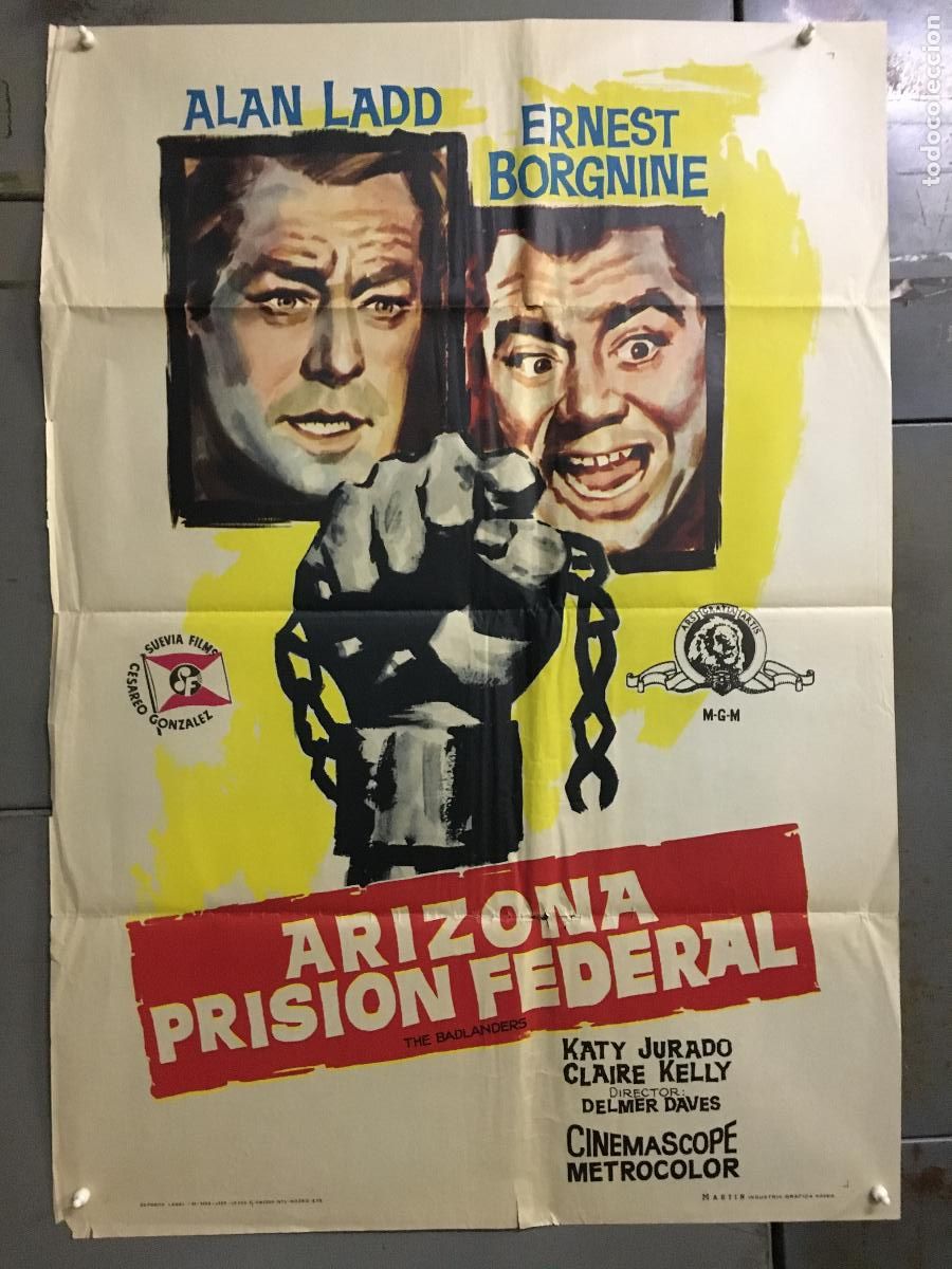Cin&eacute;ma: ODC C091 ARIZONA PRISION FEDERAL THE BADLANDERS ALAN LADD BORGNINE POSTER ORIGINAL 70X100 ESTRENO