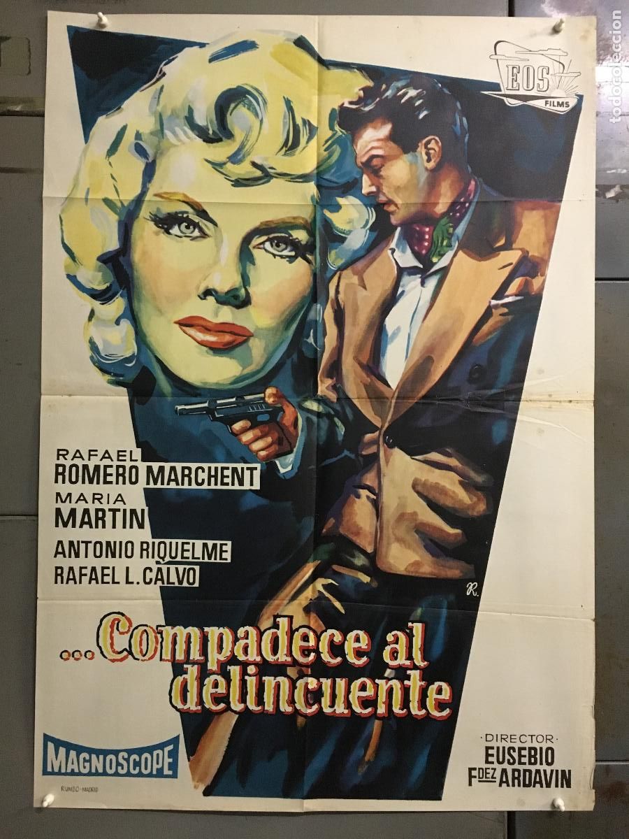 Cinema: AFK41 COMPADECE AL DELINCUENTE MARIA MARTIN FERNANDEZ ARDAVIN RUMBO POSTER ESTRENO 70X100 LITOGRAFIA