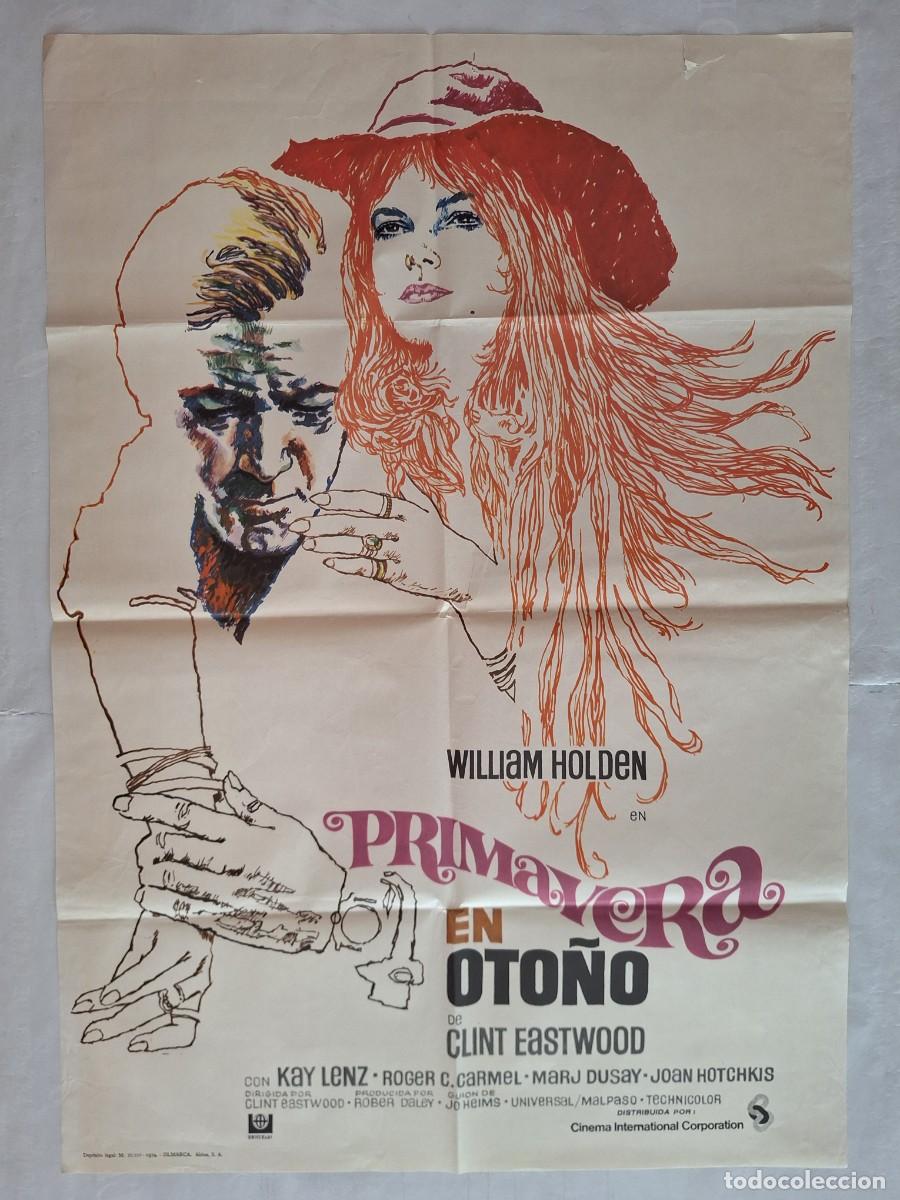 Cinema: ANTIGUO CARTEL CINE PRIMAVERA EN OTO&Ntilde;O WILLIAM HOLDEN CLINT EASTWOOD A&Ntilde;O 1974 RV C-1560