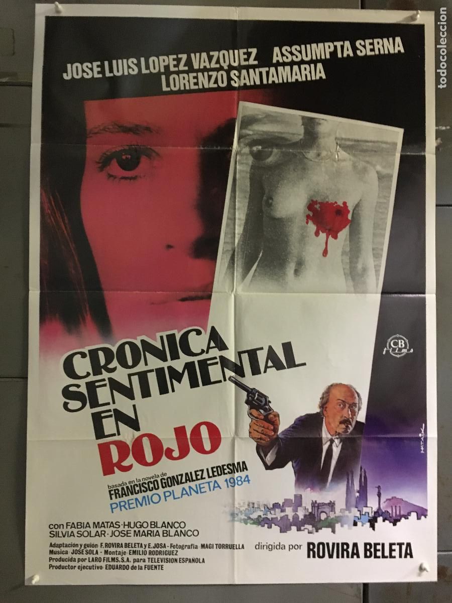 Cinema: ODC C173 CRONICA SENTIMENTAL EN ROJO LOPEZ VAZQUEZ ROVIRA BELETA POSTER ORiG 70X100 ESTRENO