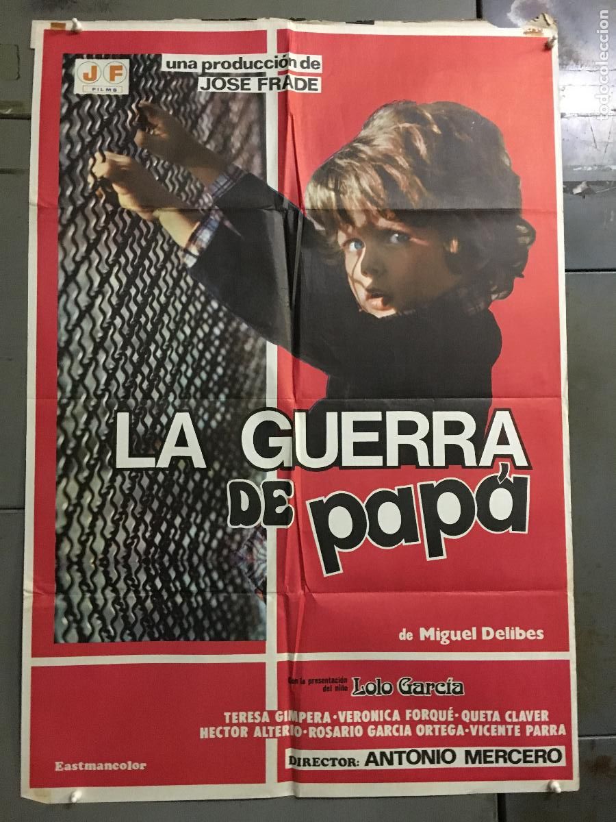 Cine: ODC C206 LA GUERRA DE PAPA LOLO GARCIA ANTONIO MERCERO MIGUEL DELIBES POSTER ORIGINAL 70X100 ESTRENO
