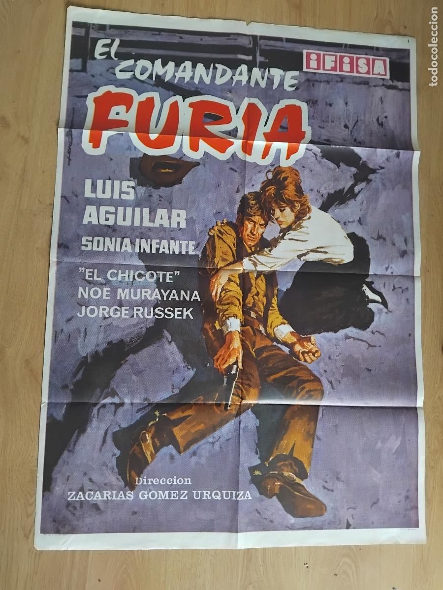 Cine: EL COMANDANTE FURIA LUIS AGUILAR SONIA INFANTE. CARTEL DE CINE POSTER ORIGINAL. 100 X 70 CM.