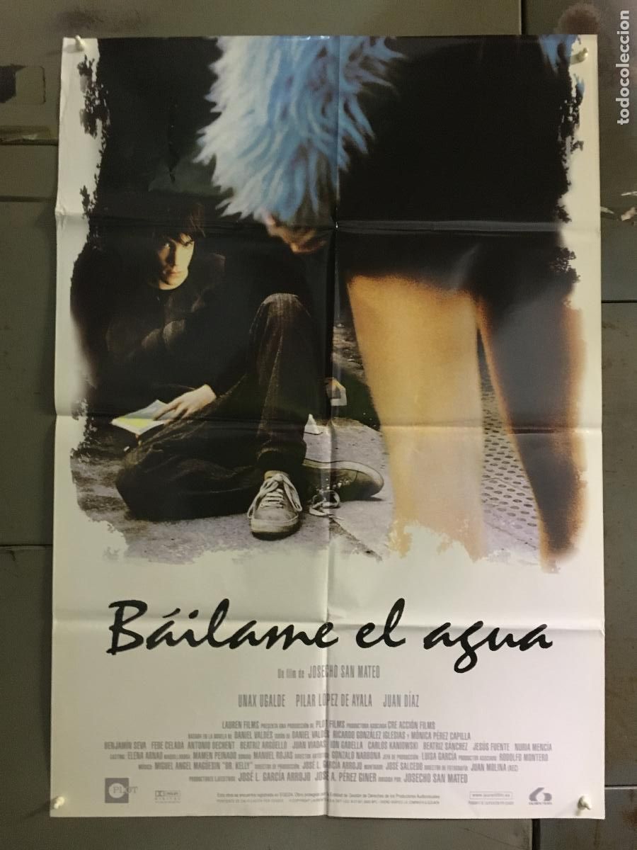 Cine: ODC C295 BAILAME EL AGUA PILAR LOPEZ DE AYALA UNAX UGALDE POSTER ORIGINAL 70X100 ESTRENO