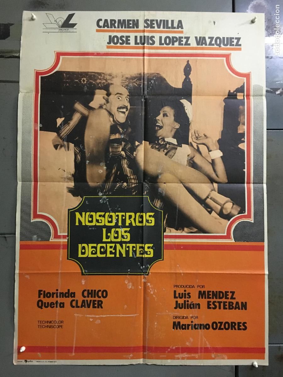 Cine: ODC C370 NOSOTROS LOS DECENTES CARMEN SEVILLA LOPEZ VAZQUEZ POSTER ORIGINAL 70X100 ESTRENO