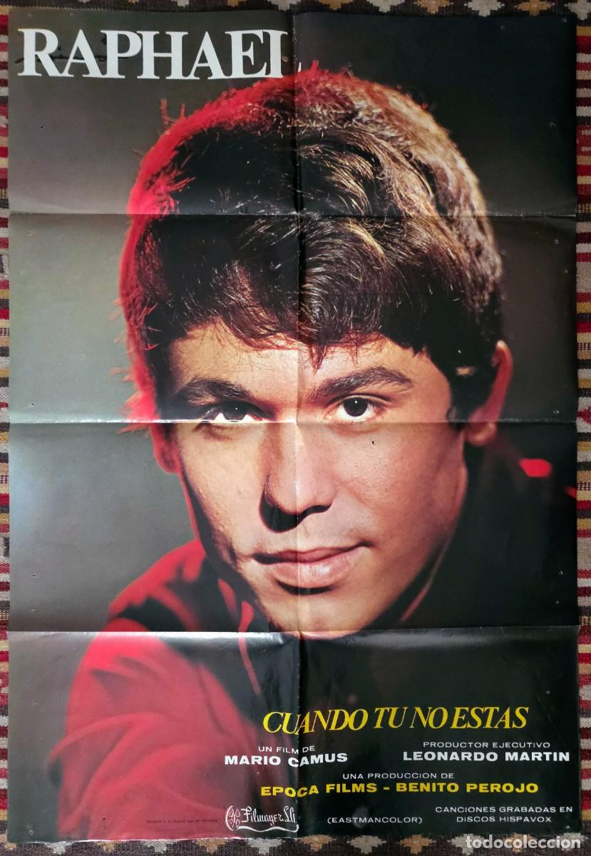 Cine: RAPHAEL 1966 &ndash; Cartel original Cuando t&uacute; no est&aacute;s, primera pel&iacute;cula, gran rareza
