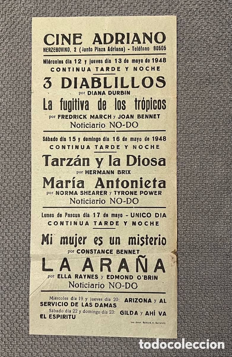 Cine: CINE ADRIANO.. BARCELONA. Cartel: Tarzan y la Diosa, Mar&iacute;a Antonieta, La Ara&ntilde;a.. (a.1948)