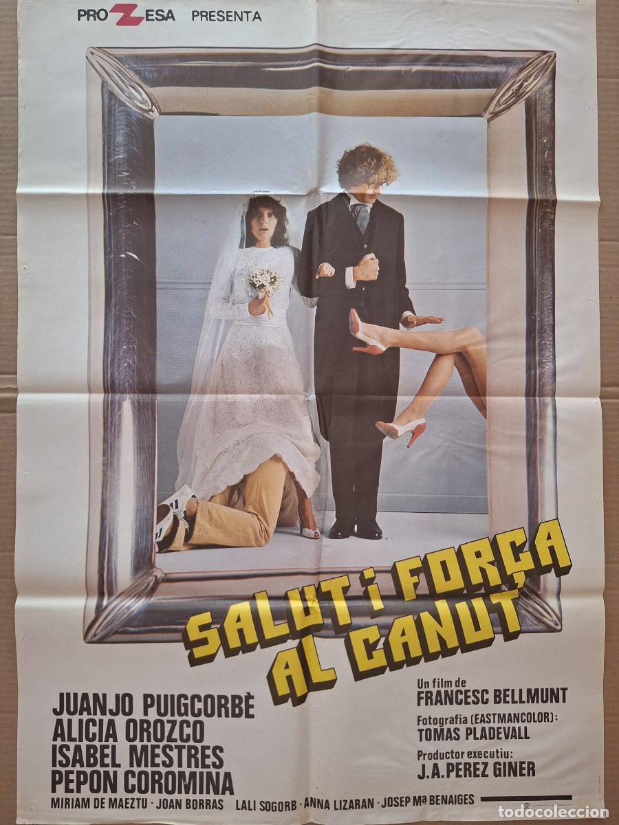 Cine: CARTEL CINE PELICULA SALUT I FOR&Ccedil;A AL CANUT JUANJO PUIGCORBE A&Ntilde;O 1979 A 302