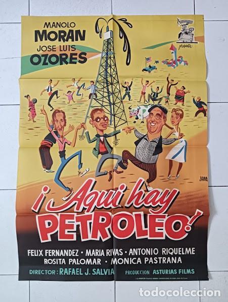 Cine: VKD 2416 AQUI HAY PETROLEO JOSE LUIS OZORES MANOLO MORAN POSTER ORIGINAL 70X100 ESTRENO LITOGRAFIA