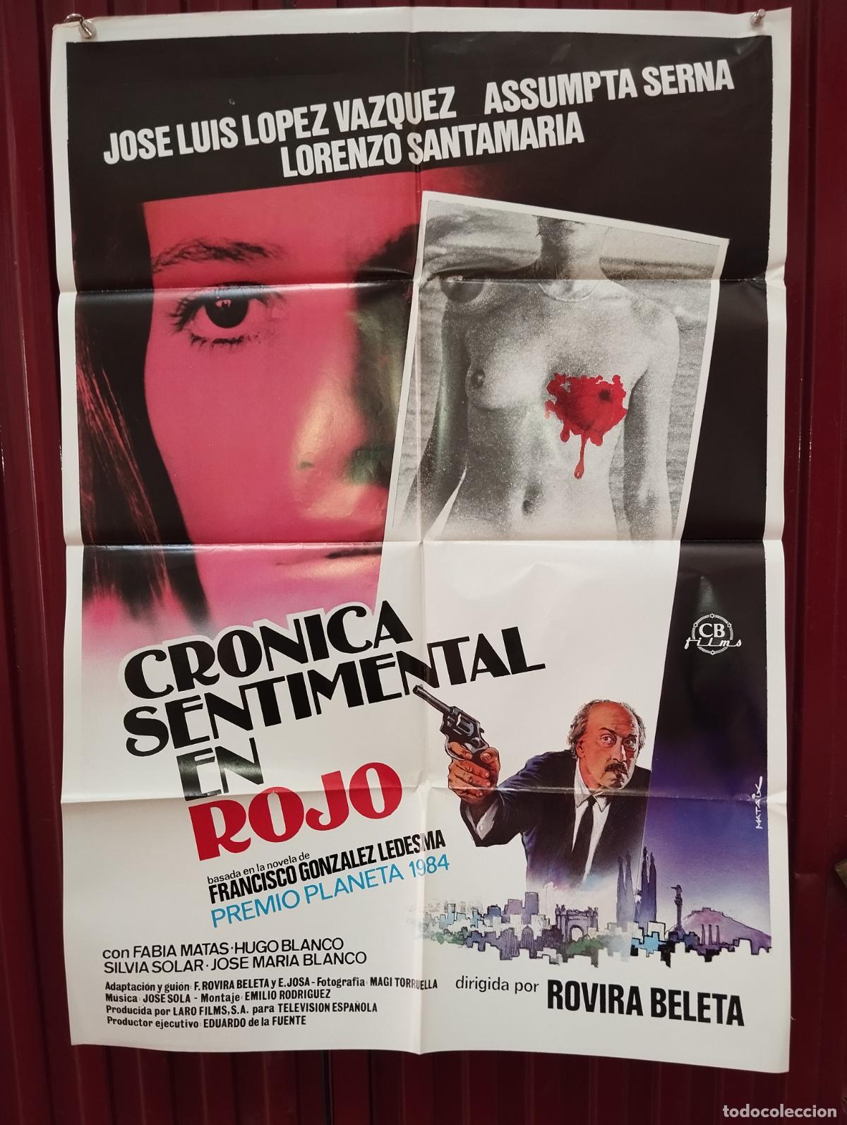 Cine: CARTEL DE CINE ORIGINAL CR&Oacute;NICA SENTIMENTAL EN ROJO JOS&Eacute; LUIS L&Oacute;PEZ V&Aacute;ZQUEZ // ROVIRA VELETA