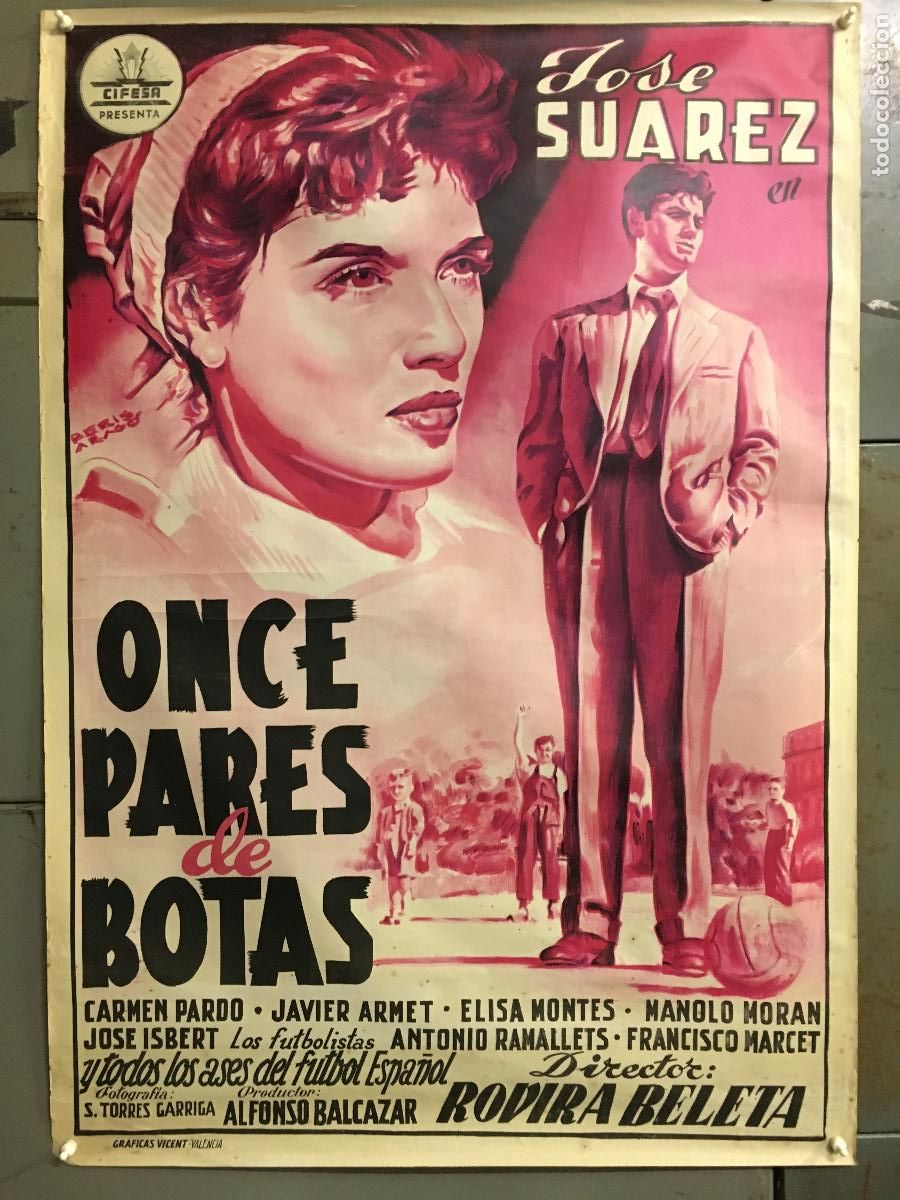 Cine: R0372 ONCE PARES DE BOTAS FUTBOL JOSE SUAREZ CIFESA POSTER PERIS ARAGO ORIGINAL 70X100 ESTRENO