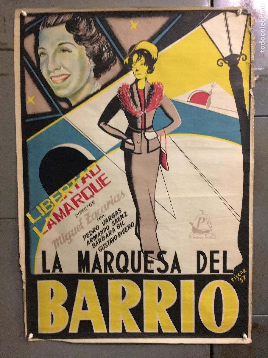 Cinema: R0377 LA MARQUESA DEL BARRIO LIBERTAD LAMARQUE POSTER ORIGINAL ESTRENO 70X100 LITOGRAFIA