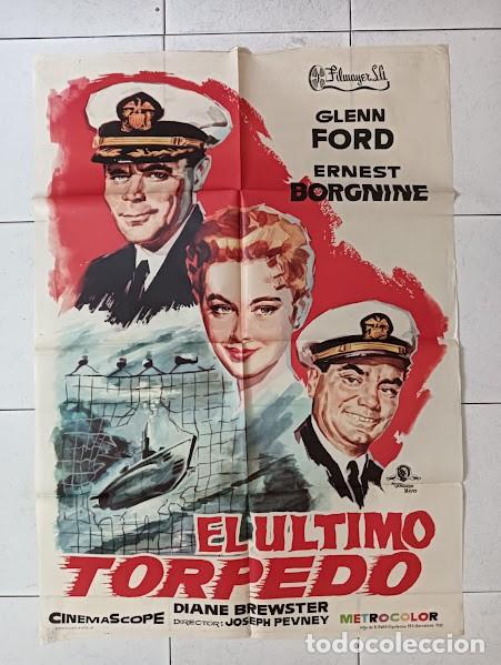 Cine: VKD 2545 EL ULTIMO TORPEDO GLENN FORD ERNEST BORGNINE POSTER ORIGINAL 70X100 ESTRENO