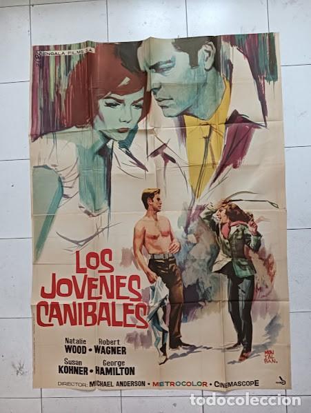 Cine: SMP 2492 LOS JOVENES CANIBALES NATALIE WOOD ROBERT WAGNER POSTER ORIGINAL 2 hojas 100X140 ESTRENO