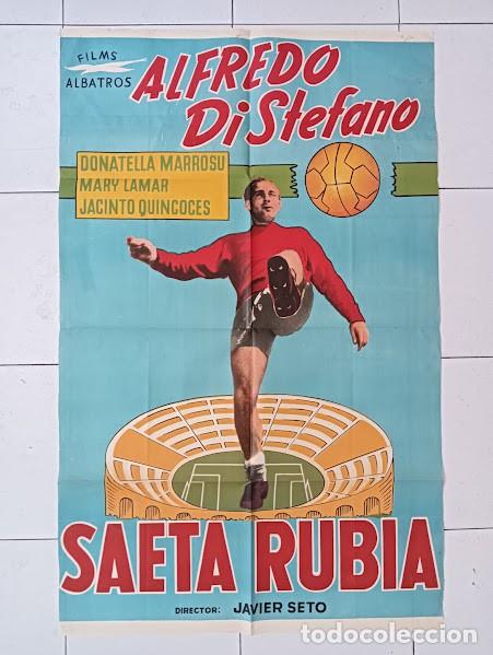 Cinema: EPX 0517 SAETA RUBIA ALFREDO DI STEFANO FUTBOL POSTER ORIGINAL ARGENTINO 75X110