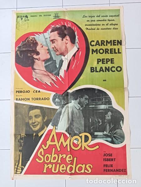 Cinema: EPX 0521 AMOR SOBRE RUEDAS PEPE BLANCO CARMEN MORELL POSTER ORIGINAL 75X110 ARGENTINO LITO