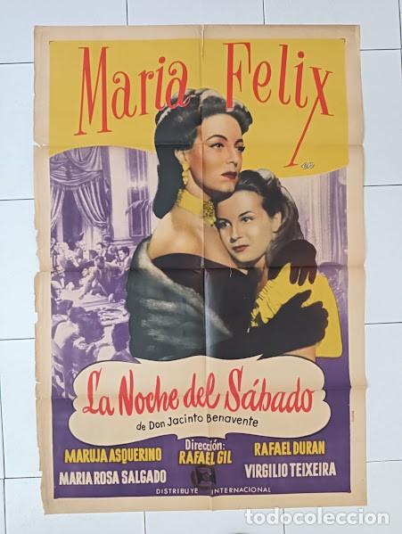 Cine: EPX 0531 LA NOCHE DEL SABADO MARIA FELIX RAFAEL GIL POSTER ORIGINAL ARGENTINO 75X110 LITOGRAFIA