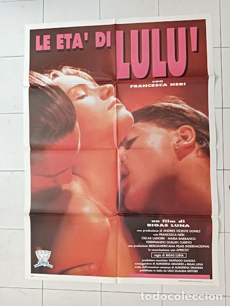 Cinema: EPX 0629 LAS EDADES DE LULU BIGAS LUNA FRANCESCA NERI LADOIRE BARDEM POSTER ORIG ITALIANO 100X140