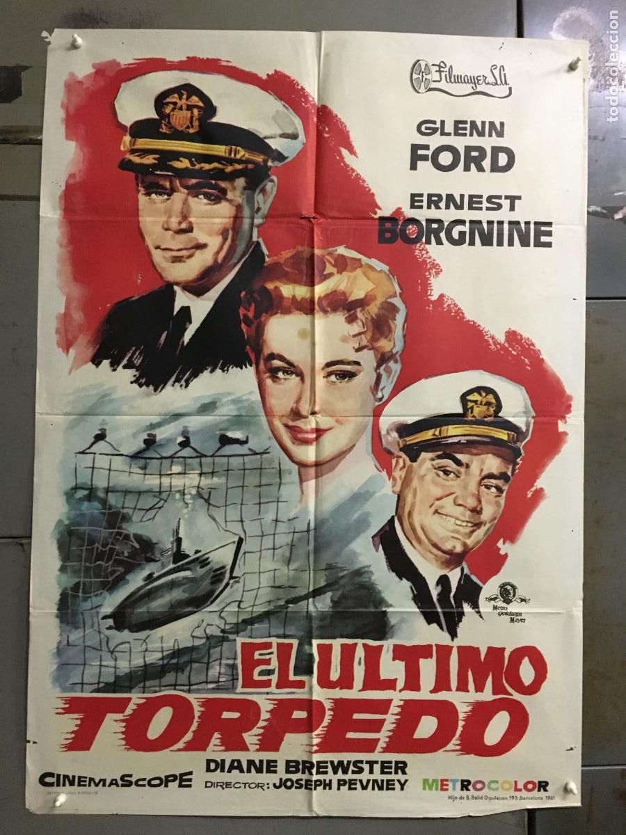 Cin&eacute;ma: ODC C597 EL ULTIMO TORPEDO GLENN FORD ERNEST BORGNINE POSTER ORIGINAL 70X100 ESTRENO