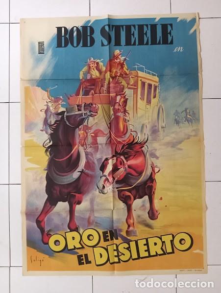 Cinema: SMP 2588 ORO EN EL DESIERTO BOB STEELE SOLIGO POSTER ORIGINAL 70X100 ESTRENO LITOGRAFIA