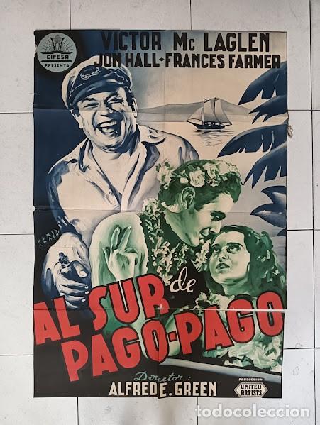 Cin&eacute;ma: SMP 2631 AL SUR DE PAGO PAGO FRANCES FARMER MCLAGLEN CIFESA POSTER ORIGINAL 70X100 ESTRENO LITO