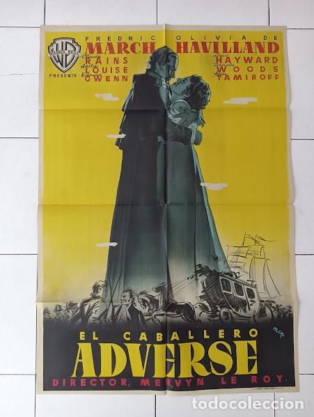 Cine: SMP 2674 EL CABALLERO ADVERSE FREDRIC MARCH DE HAVILLAND POSTER ORIGINAL 70x100 ESTRENO LITOGRAFIA
