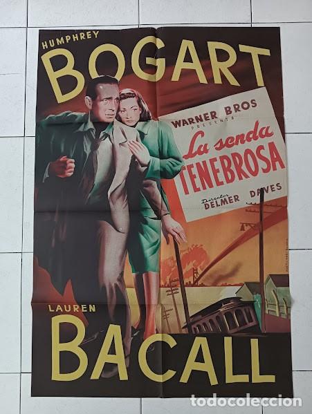 Cine: SMP 2689 LA SENDA TENEBROSA HUMPHREY BOGART LAUREN BACALL POSTER ORIGINAL 70X100 ESTRENO LITOGRAFIA