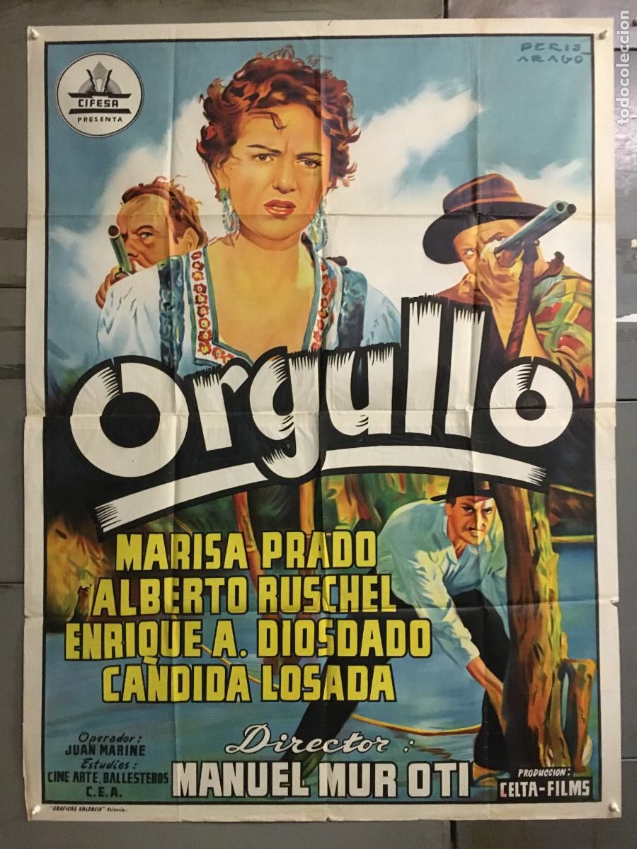 Cine: AFP16 ORGULLO MANUEL MUR OTI CIFESA PERIS ARAGO POSTER ORIGINAL 2 HOJAS 100X140 ESTRENO LITOGRAFIA