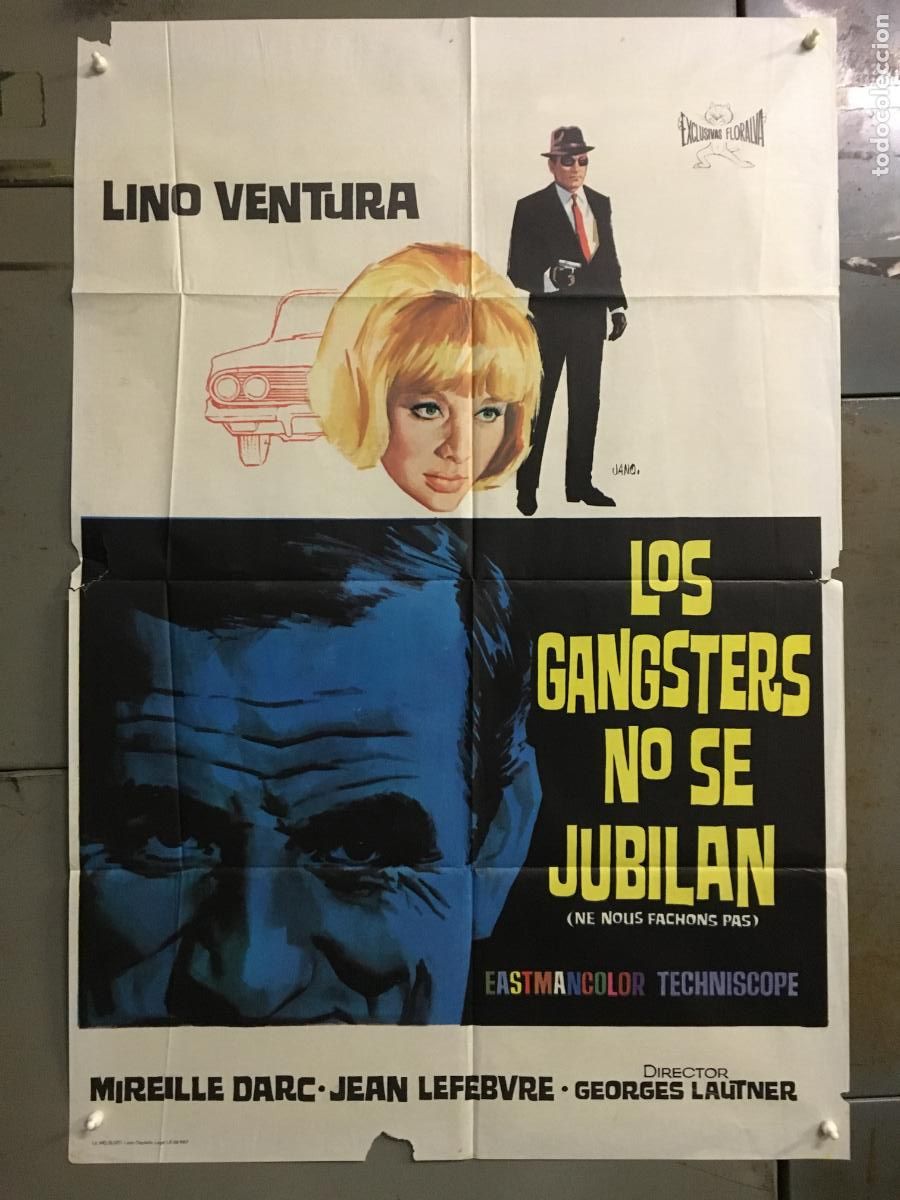 Cine: ODC C680 LOS GANGSTERS NO SE JUBILAN LINO VENTURA MIREILLE DARC POSTER ORIGINAL 70X100 ESTRENO