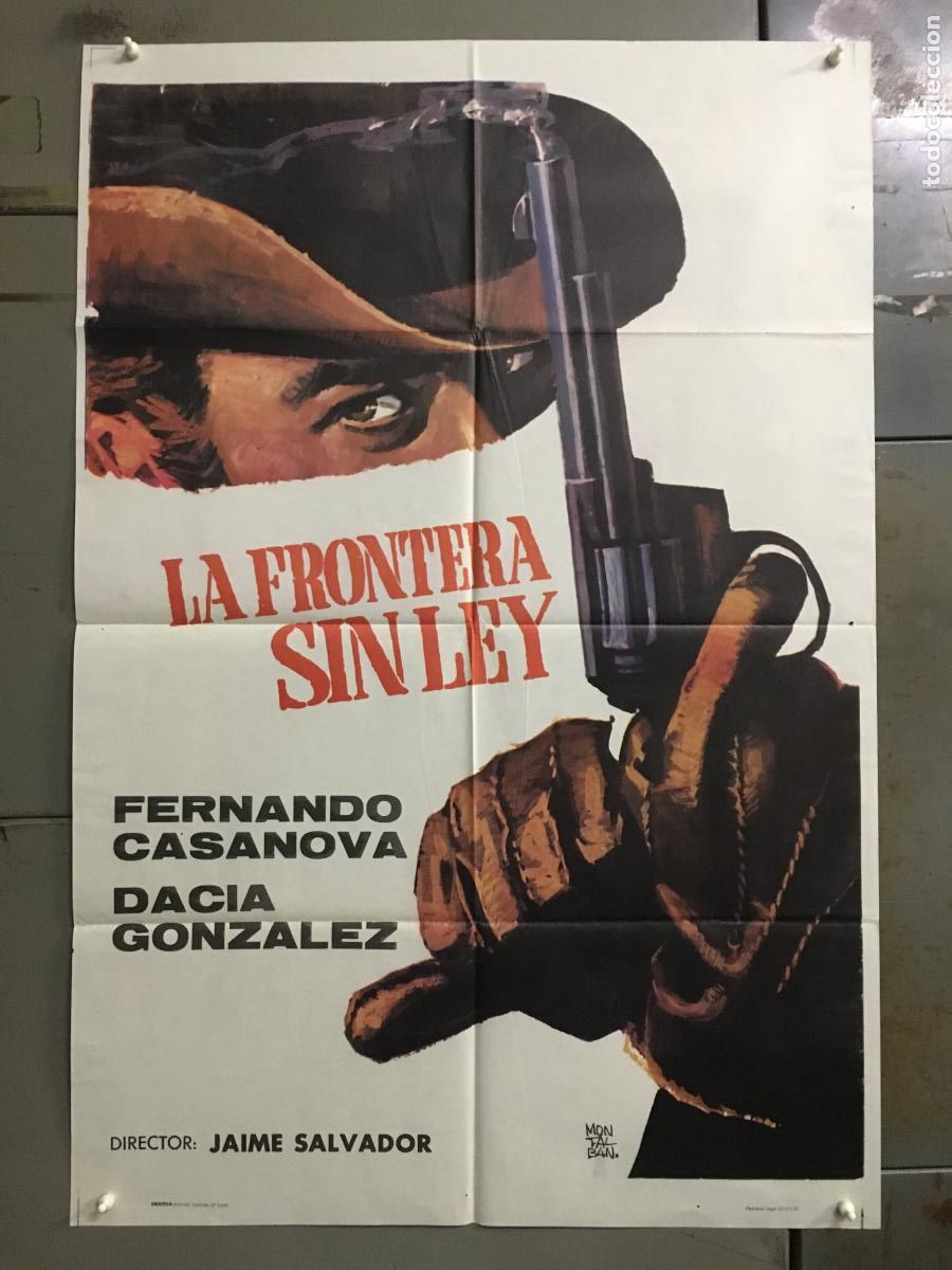 Cin&eacute;ma: AFP68 LA FRONTERA SIN LEY FERNANDO CASANOVA DACIA GONZALEZ POSTER ORIGINAL 70X100 ESTRENO