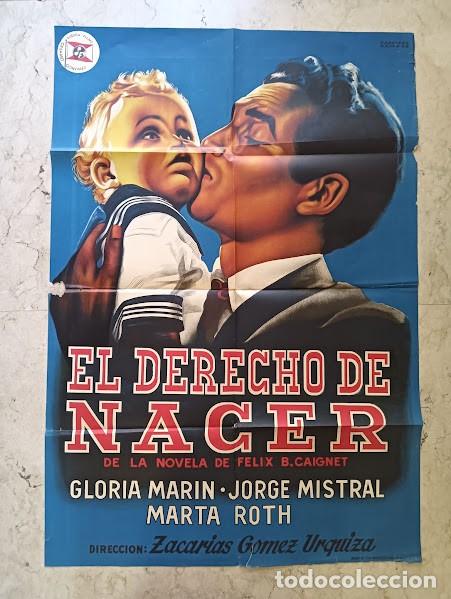 Cine: VKD 2616 EL DERECHO DE NACER JORGE MISTRAL GLORIA MARIN POSTER ORIGINAL 70X100 ESTRENO LITOGRAFIA