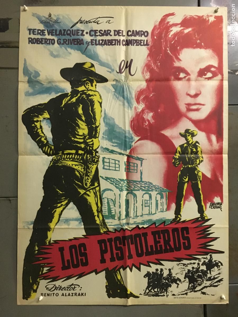 Cine: ODC C861 LOS PISTOLEROS TERE VELAZQUEZ CESAR DEL CAMPO ALAZRAKI POSTER ORIGINAL 70X100 ESTRENO