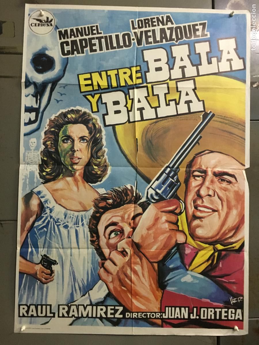 Cine: ODC C890 ENTRE BALA Y BALA MANUEL CAPETILLO LORENA VELAZQUEZ HERMIDA POSTER ORIGINAL ESTRENO 70X100