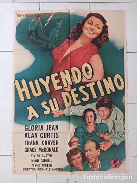 Cine: SMP 2719 HUYENDO A SU DESTINO GLORIA JEAN ALLAN CURTIS POSTER ORIGINAL 70X100 ESTRENO LITOGRAFIA