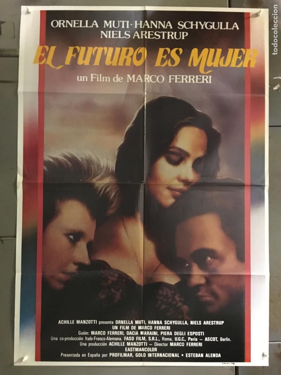Cine: AFR62 EL FUTURO ES MUJER ORNELLA MUTI HANNAH SCHYGULLA MARCO FERRERI POSTER ORIGINAL 70X100 ESTRENO
