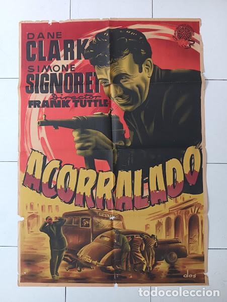 Cinema: SMP 2743 ACORRALADO SIMONE SIGNORET DANE CLARK POSTER ORIGINAL 70X100 ESTRENO LITOGRAFIA