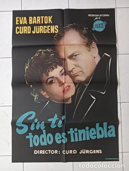 Cinema: SMP 2772 SIN TI TODO ES TINIEBLA EVA BARTOK CURD JURGENS POSTER ORIGINAL 70X100 ESTRENO