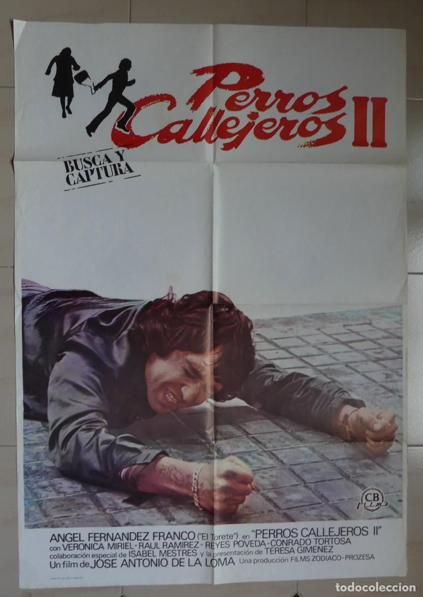 Cine: CARTEL ORIGINAL DEL FILM : PERROS CALLEJEROS II( 1978 )( PAGO POR BIZUM - PEDIDO MINIMO 45 EUROS)