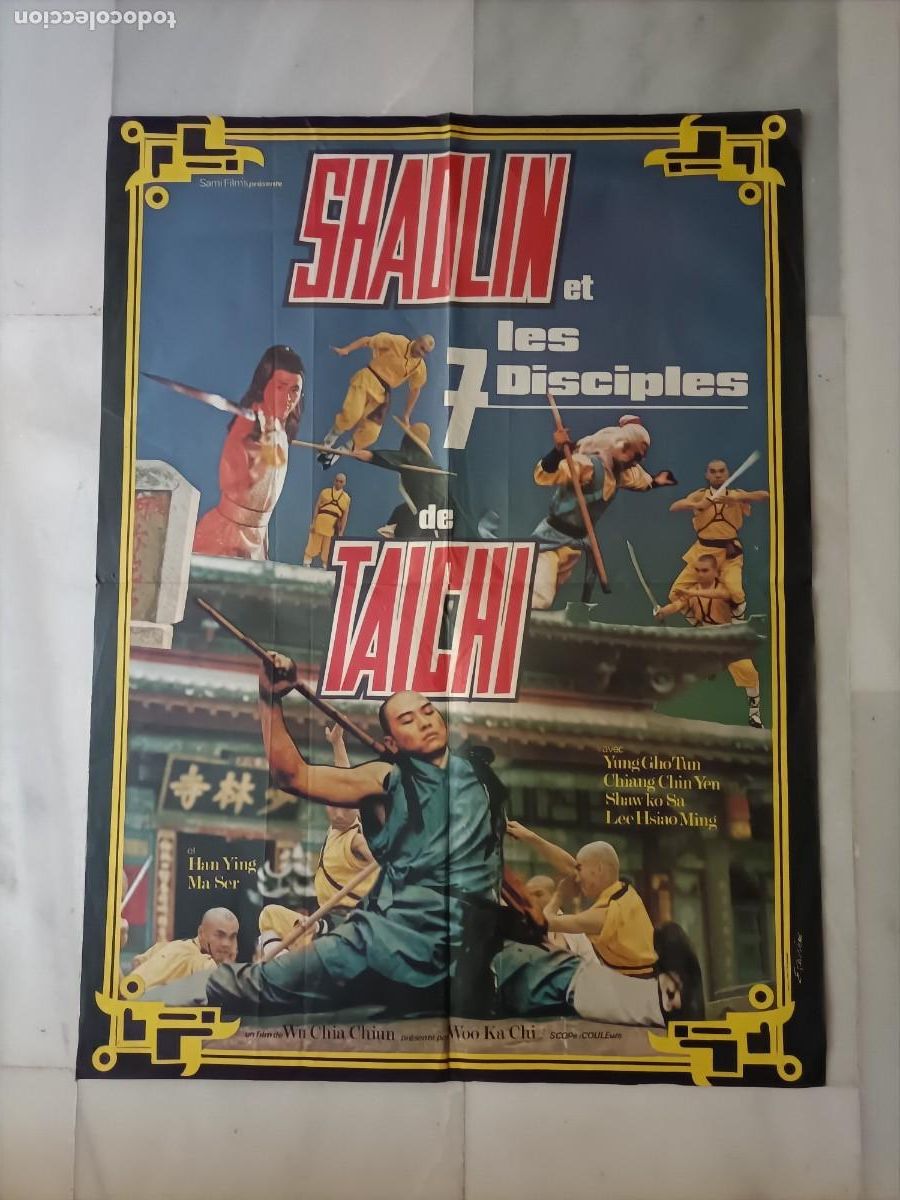 Kino: POSTER DE LA PEL&Iacute;CULA, SHAOLIN Y LOS 7 DISCIPULOS DE TAICHI. YUNG GHO TUN, 77X57CM.