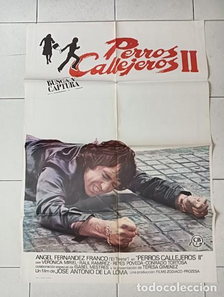 Cine: CPE 0033 PERROS CALLEJEROS 2 JOSE ANTONIO DE LA LOMA EL TORETE CINE QUINQUI POSTER 70X100 ESTRE raro