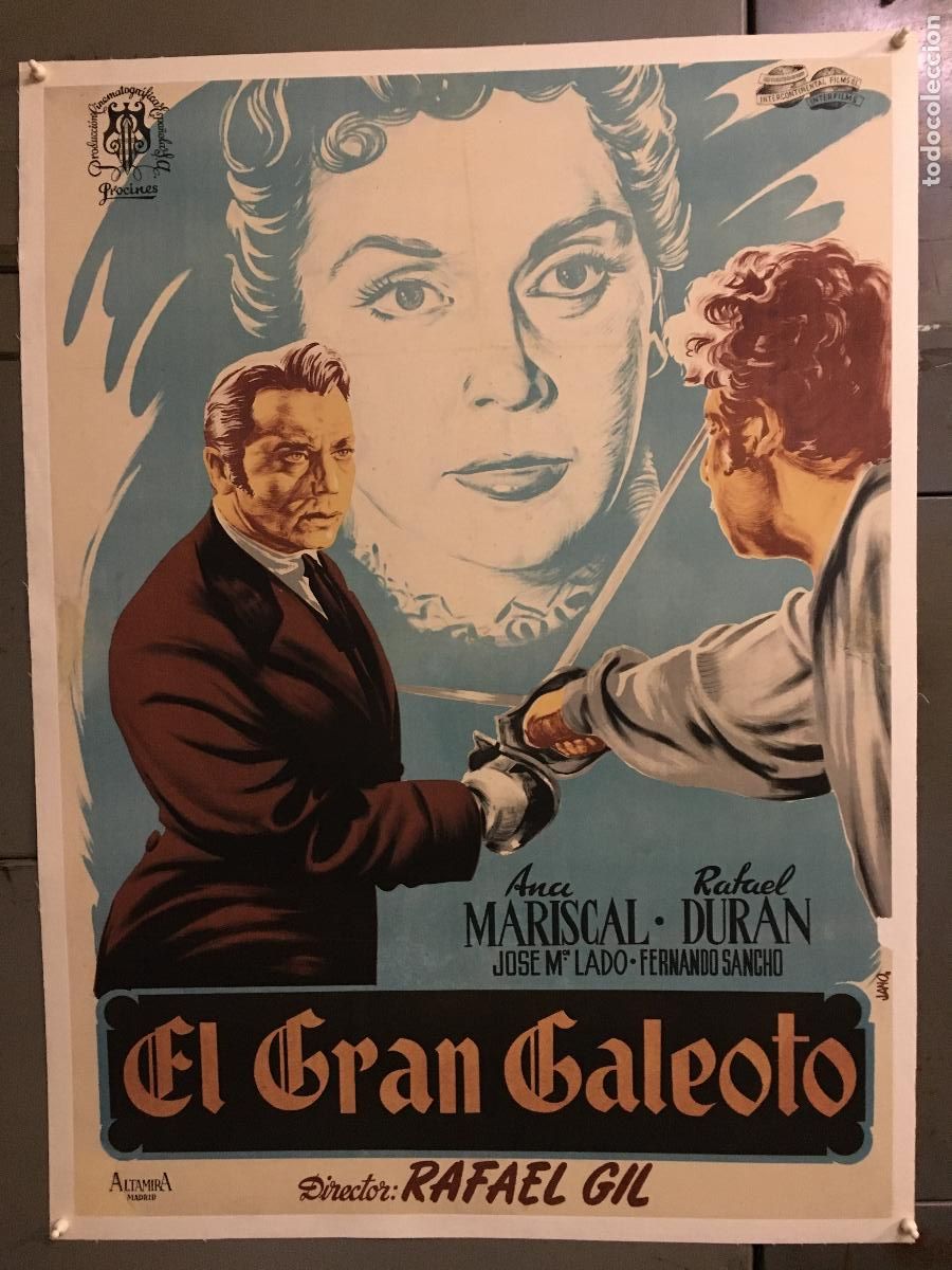 Cine: R0580 EL GRAN GALEOTO ANA MARISCAL RAFAEL DURAN RAFAEL GIL POSTER ORIG 70X100 ENTELADO LITOGRAFIA