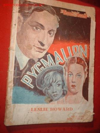 Kino: ARGUMENTO NOVELADO DE LA PELICULA -PYGMALION- POR LESLIE HOWARD, WENDY HILLER, ETC.