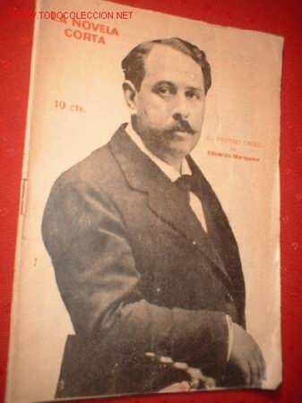 Cinema: LA NOVELA CORTA -EL DESTINO CRUEL- POR EDUARDO MARQUINA. OCTUBRE 1920.