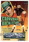 Kino: CARAVANA HACIA EL SUR por Tyrone Power . Reproducci&oacute;n en papel a&ntilde;os 80.