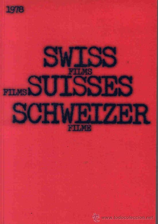 Cinema: SWISS FILMS - LIBRO RARO SOBRE PELICULAS SUIZAS 1977/78