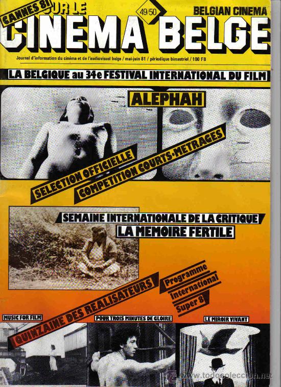 Cinema: CINEMA ELGE- LA BELGIQUE 34 FESTIVAL INTERNATIONAL DU FILM REVISTA DEL FESTIVAL CANNES 1981