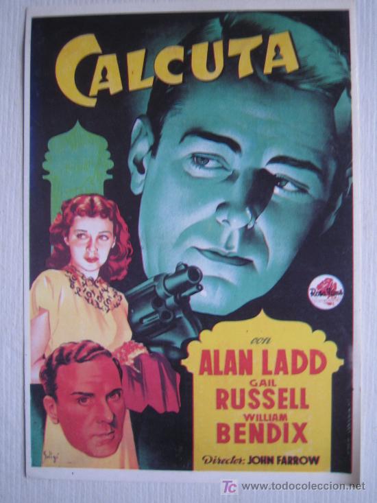 Cine: Calcuta - alan ladd - soligo - folleto reproduccion