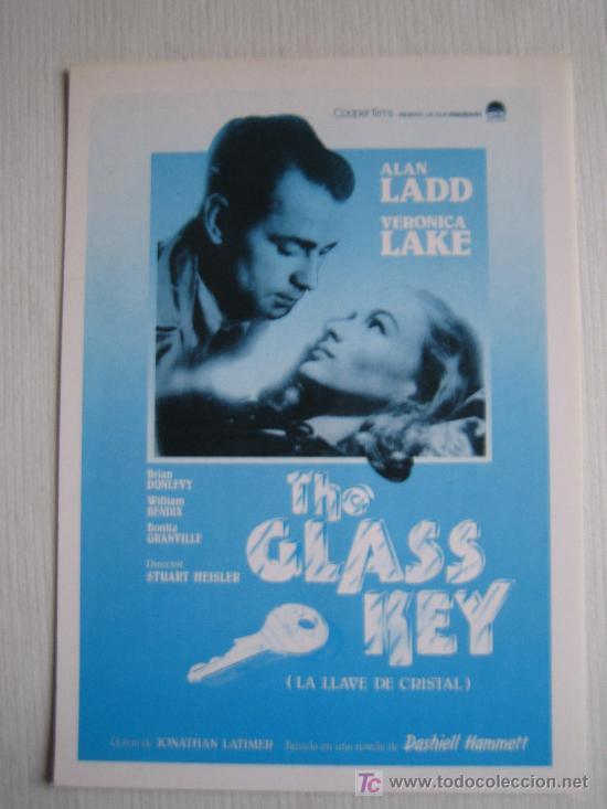 Cinema: La llave de cristal - folleto reproduccion - the glass key - veronica lake alan ladd
