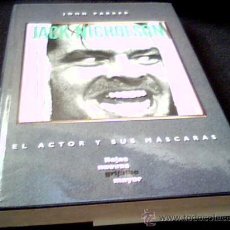 Cine: JACK NICHOLSON. EL ACTOR Y SUS MASCARAS. POR JOHN PARKER. HOJAS NUEVAS, GRIJALBO, 1991. BIOGRAFIA.. Lote 16895424